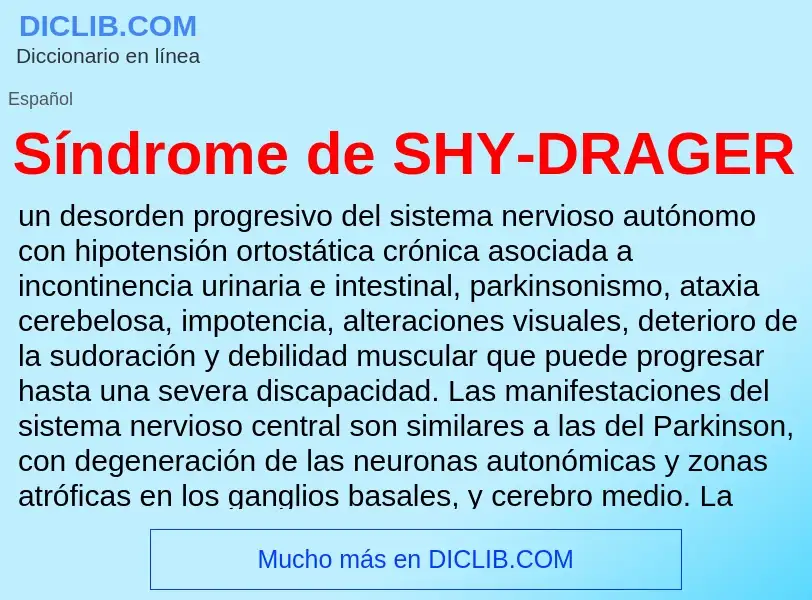 Что такое Síndrome de SHY-DRAGER - определение