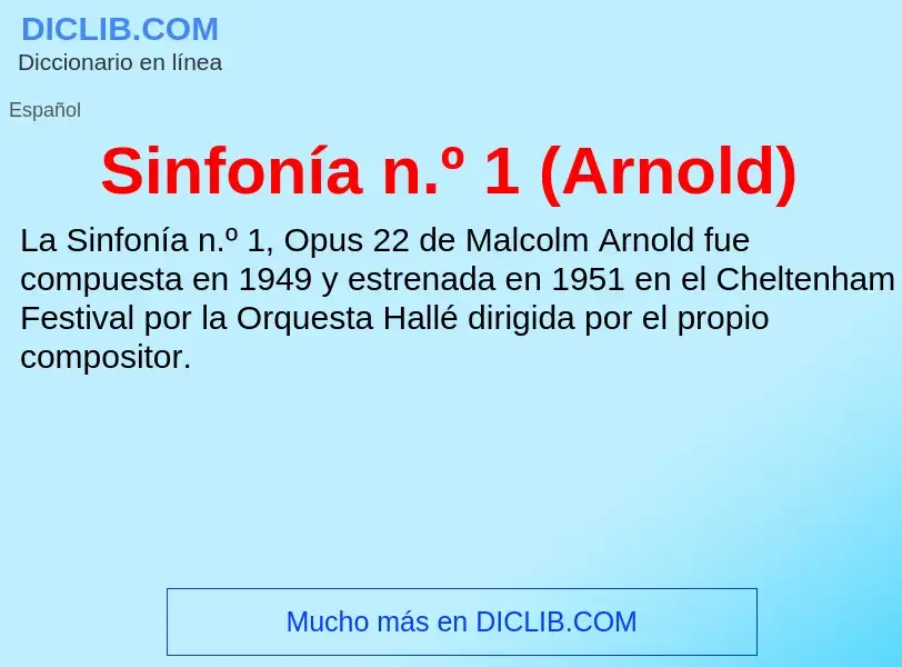 Wat is Sinfonía n.º 1 (Arnold) - definition