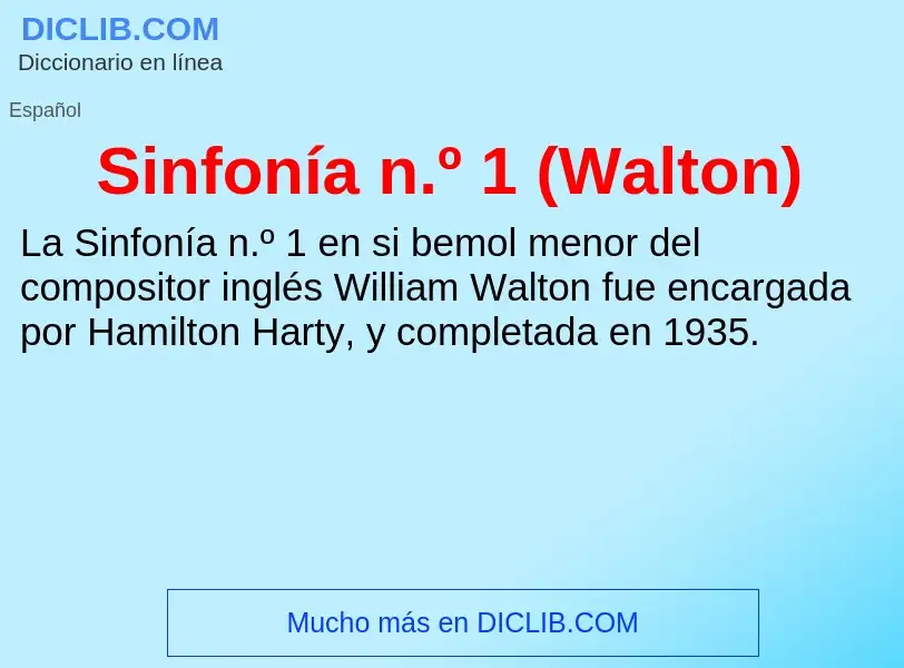 Что такое Sinfonía n.º 1 (Walton) - определение