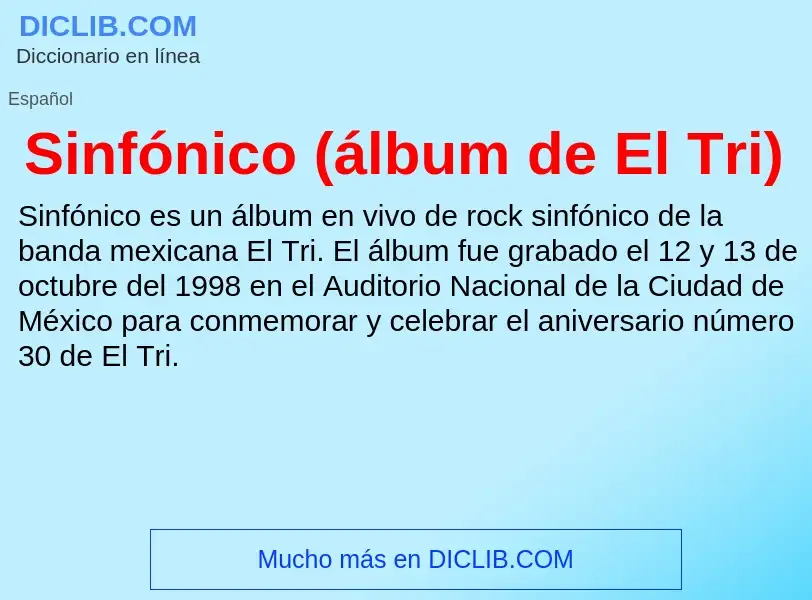 What is Sinfónico (álbum de El Tri) - meaning and definition