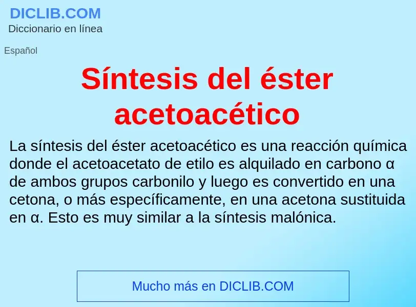 What is Síntesis del éster acetoacético - meaning and definition