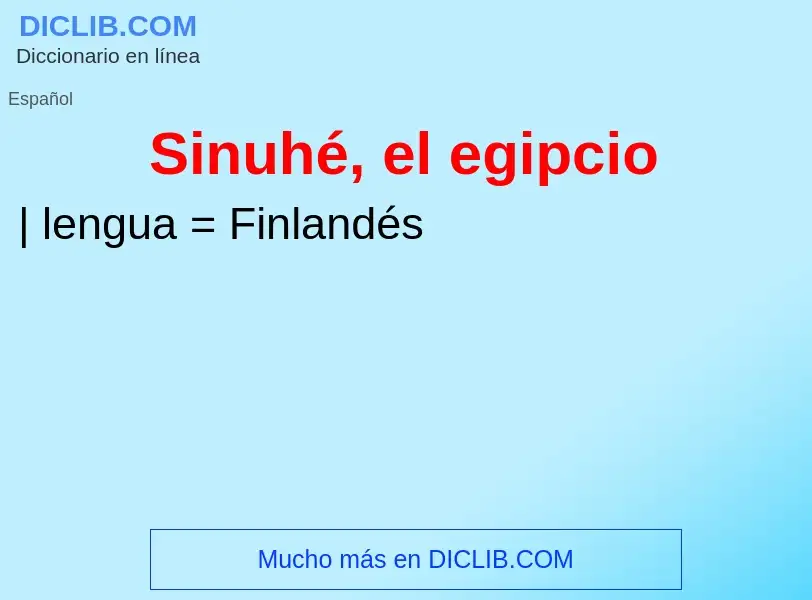 ¿Qué es Sinuhé, el egipcio? - significado y definición