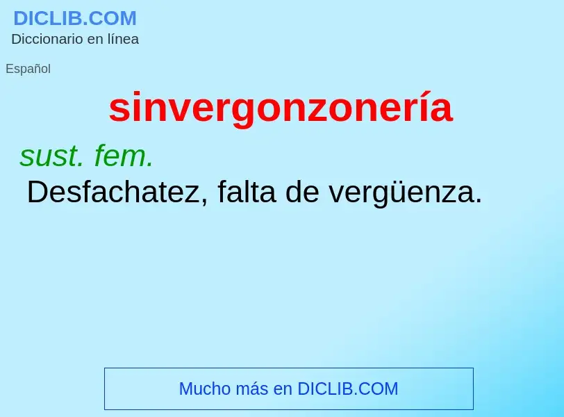 ¿Qué es sinvergonzonería? - significado y definición