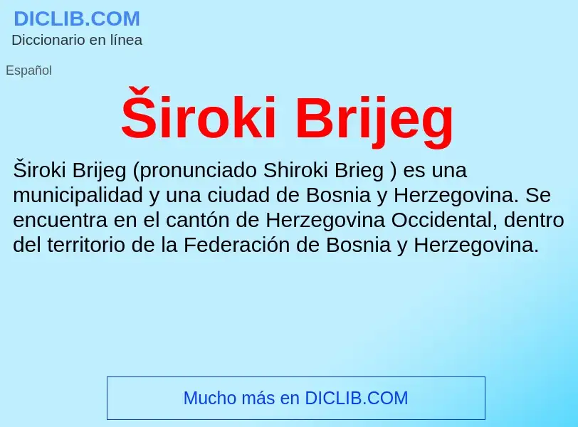 Что такое Široki Brijeg - определение