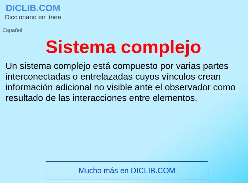 ¿Qué es Sistema complejo? - significado y definición