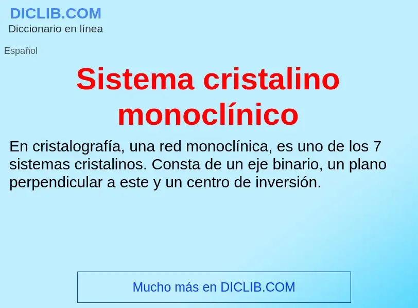 Che cos'è Sistema cristalino monoclínico - definizione