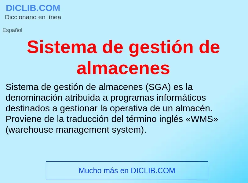 Che cos'è Sistema de gestión de almacenes - definizione