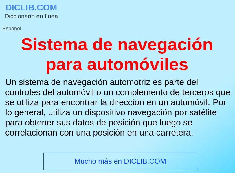 Что такое Sistema de navegación para automóviles - определение