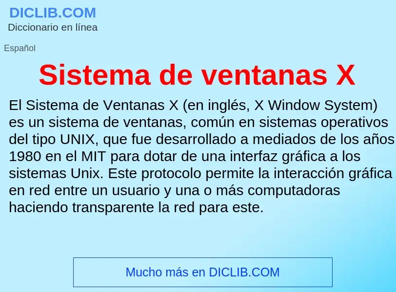 ¿Qué es Sistema de ventanas X? - significado y definición