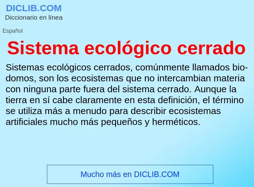 Что такое Sistema ecológico cerrado - определение