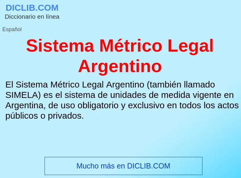 O que é Sistema Métrico Legal Argentino - definição, significado, conceito