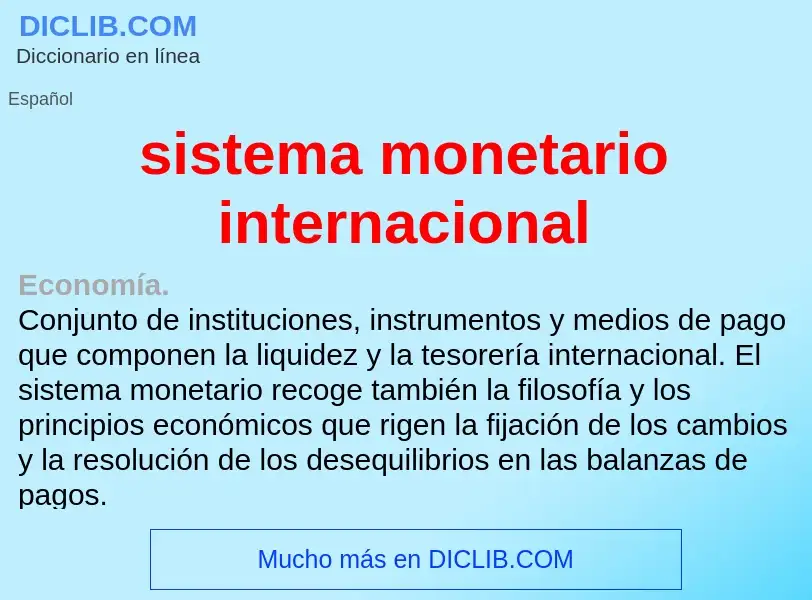 ¿Qué es sistema monetario internacional? - significado y definición