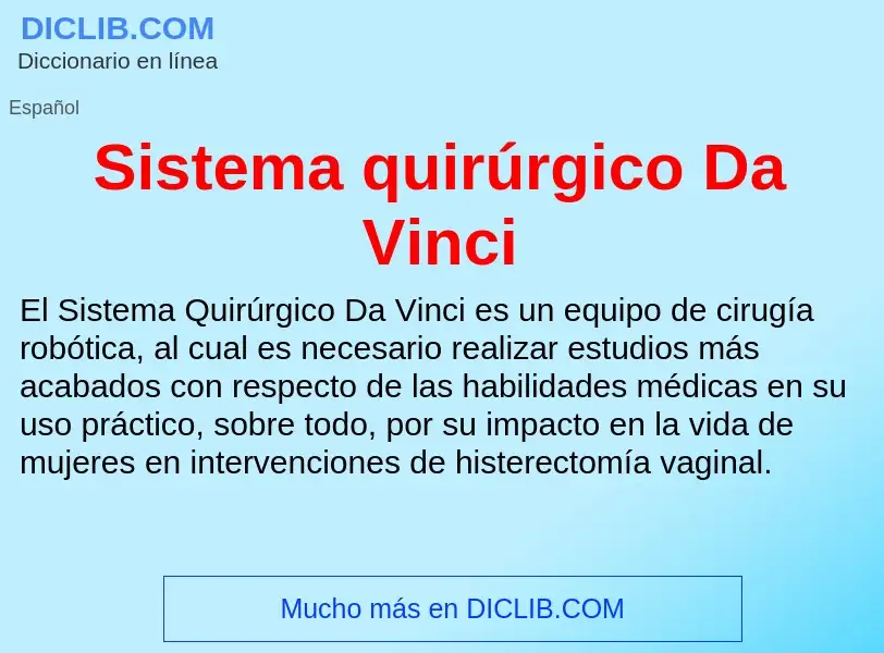 ¿Qué es Sistema quirúrgico Da Vinci? - significado y definición