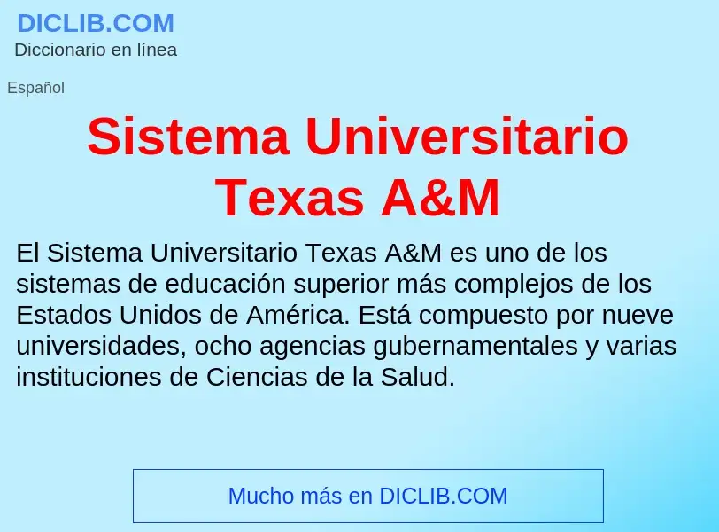 Что такое Sistema Universitario Texas A&M - определение