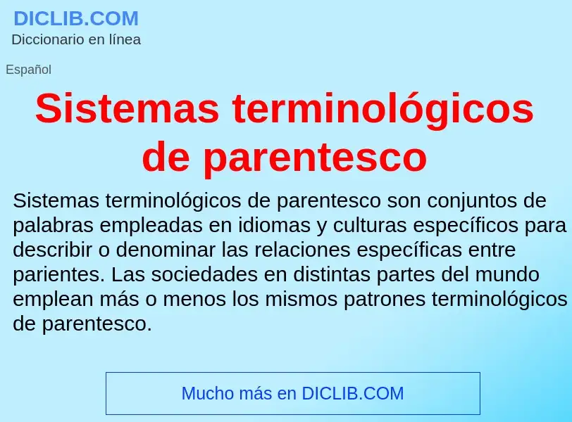 Что такое Sistemas terminológicos de parentesco - определение