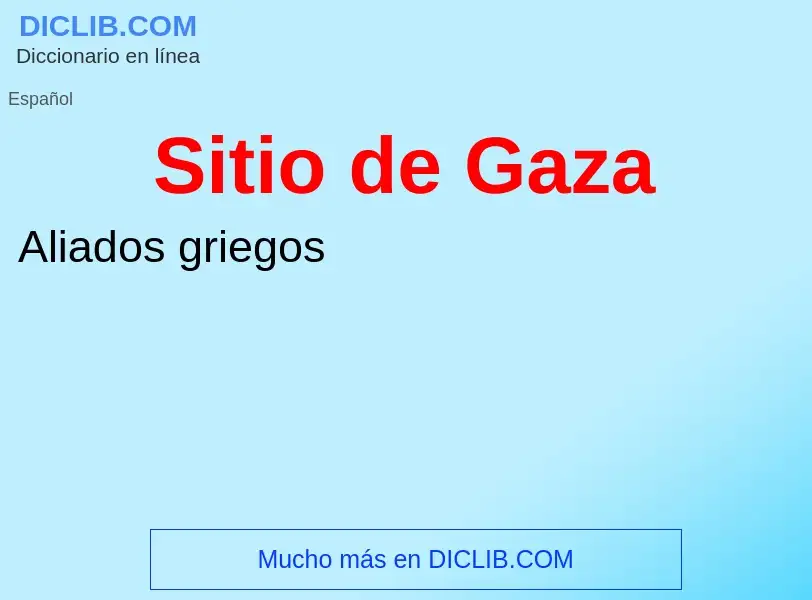 What is Sitio de Gaza - meaning and definition