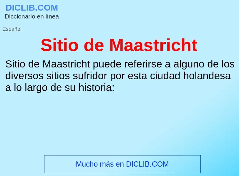 Wat is Sitio de Maastricht - definition