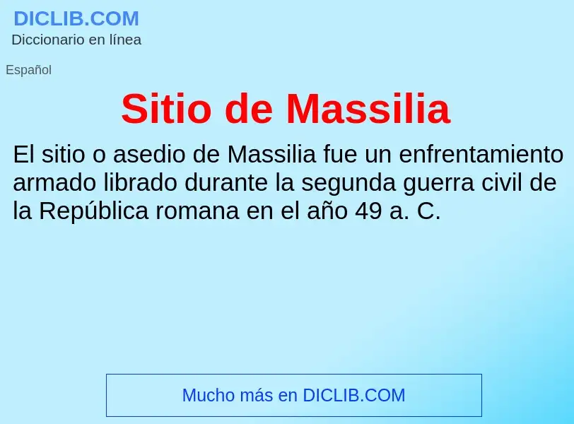 ¿Qué es Sitio de Massilia? - significado y definición