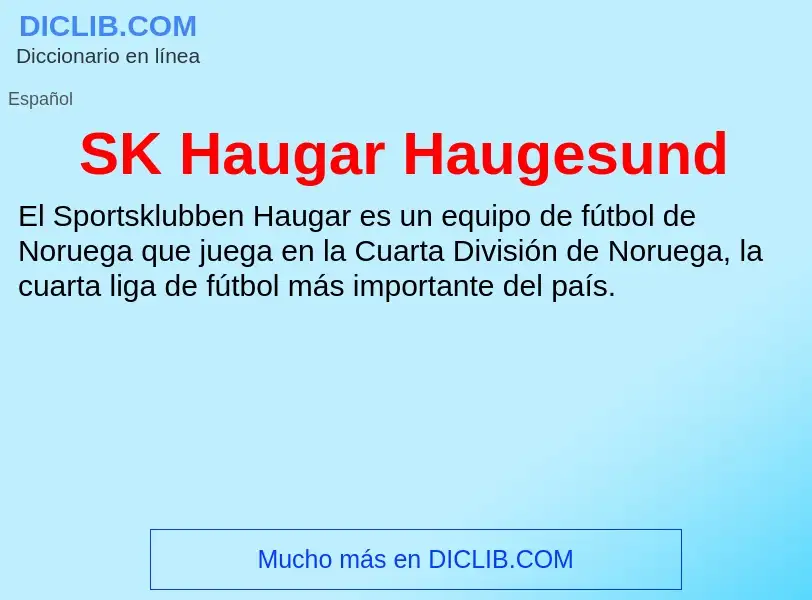 Что такое SK Haugar Haugesund - определение