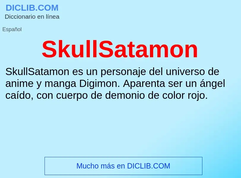 ¿Qué es SkullSatamon? - significado y definición