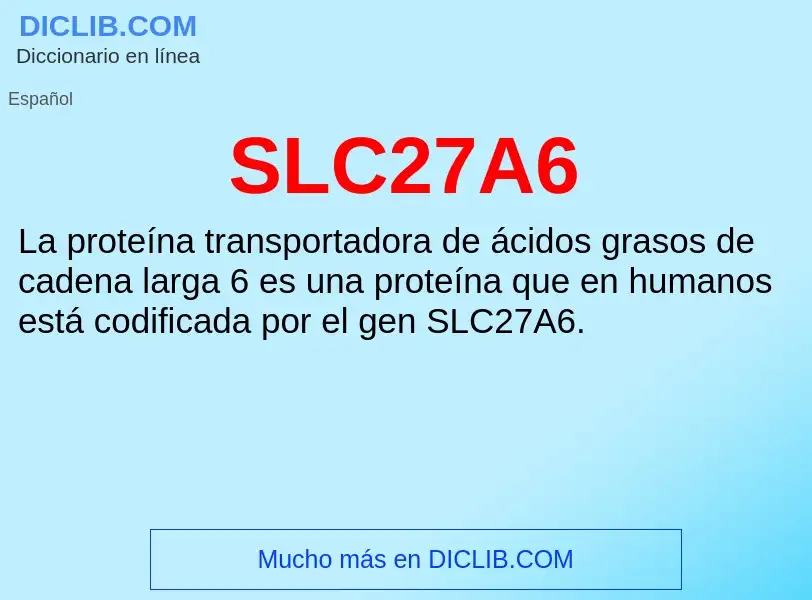 Что такое SLC27A6 - определение