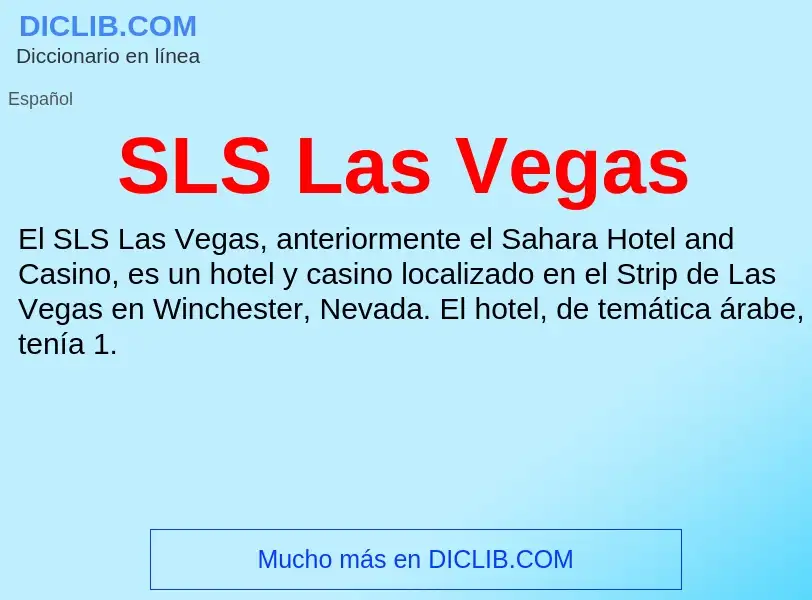 Что такое SLS Las Vegas - определение