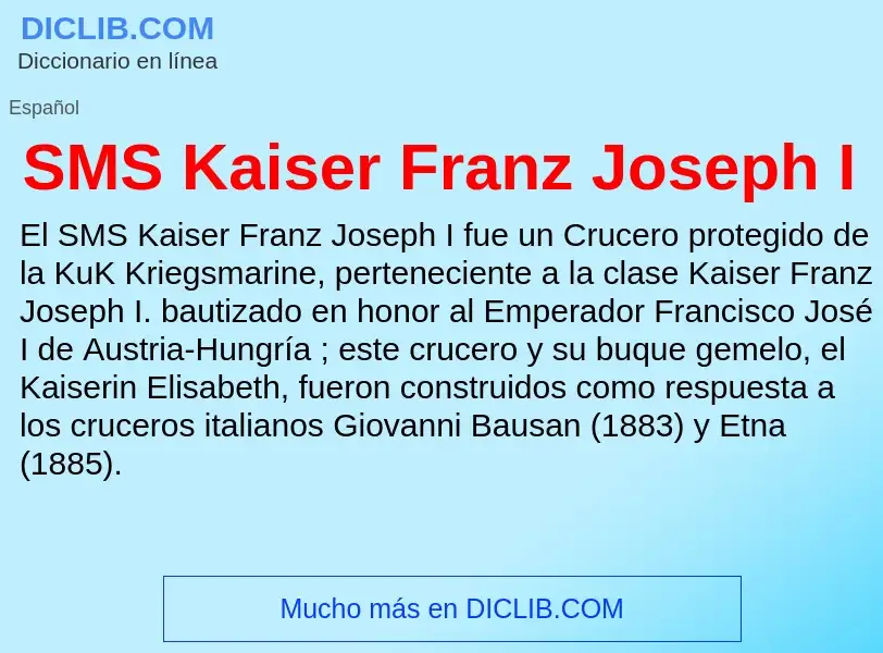 Что такое SMS Kaiser Franz Joseph I - определение