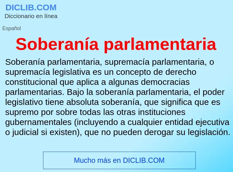 O que é Soberanía parlamentaria - definição, significado, conceito