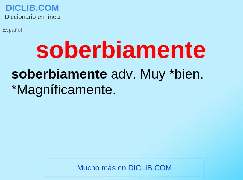 What is soberbiamente - definition