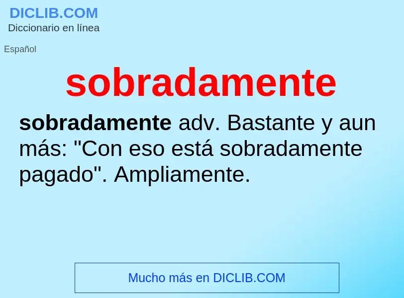 O que é sobradamente - definição, significado, conceito