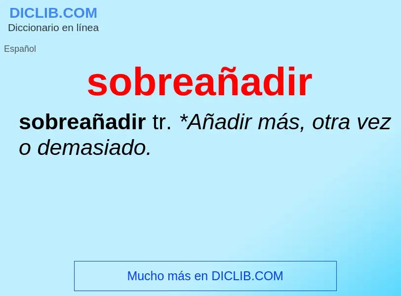 O que é sobreañadir - definição, significado, conceito