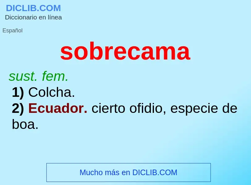 ¿Qué es sobrecama? - significado y definición