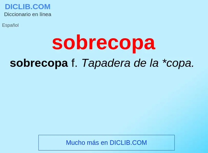 Что такое sobrecopa - определение