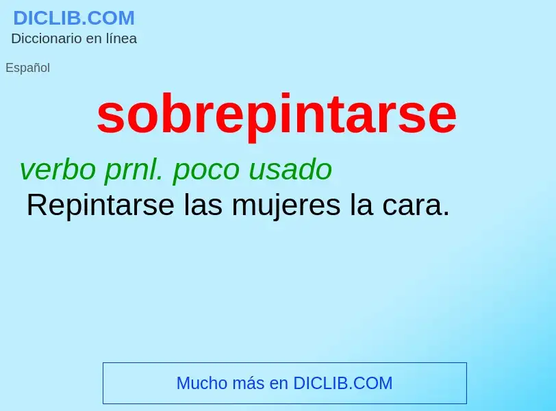 ¿Qué es sobrepintarse? - significado y definición