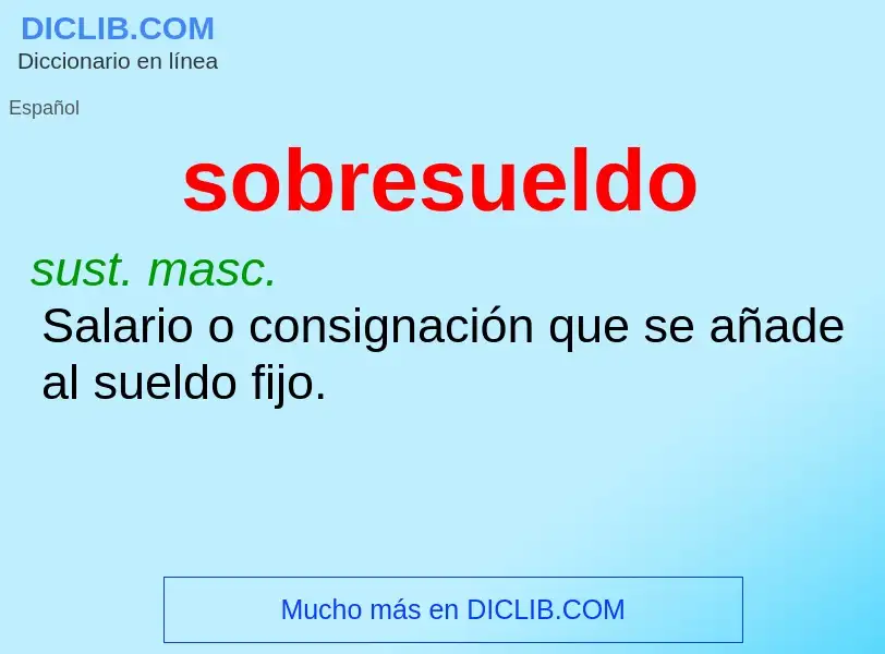 O que é sobresueldo - definição, significado, conceito