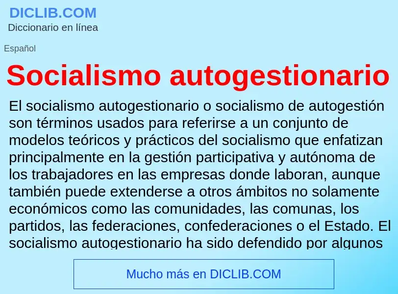 Что такое Socialismo autogestionario - определение