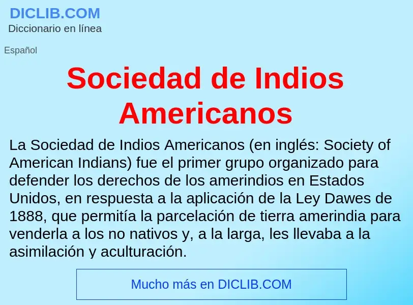 Что такое Sociedad de Indios Americanos - определение