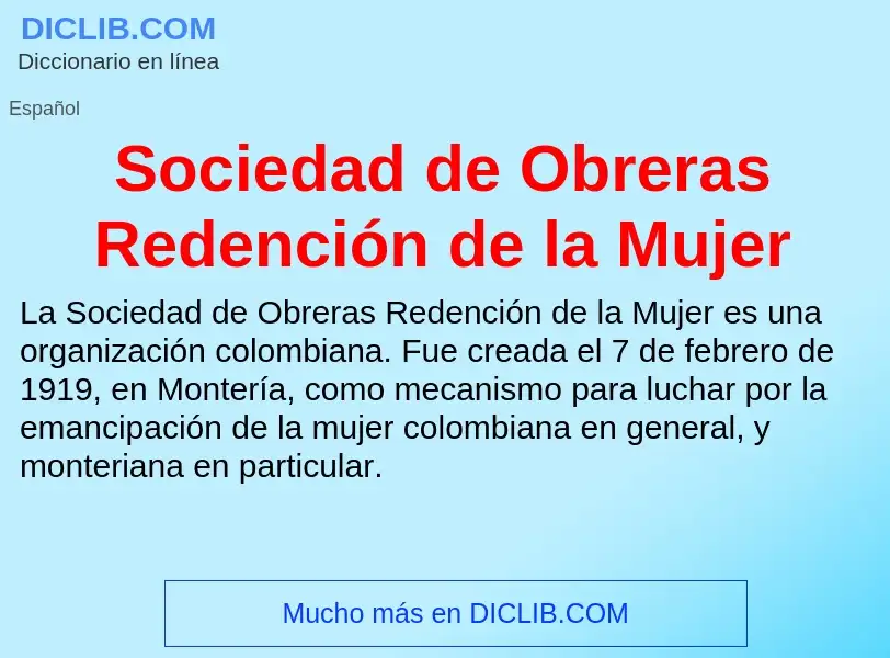 ¿Qué es Sociedad de Obreras Redención de la Mujer? - significado y definición