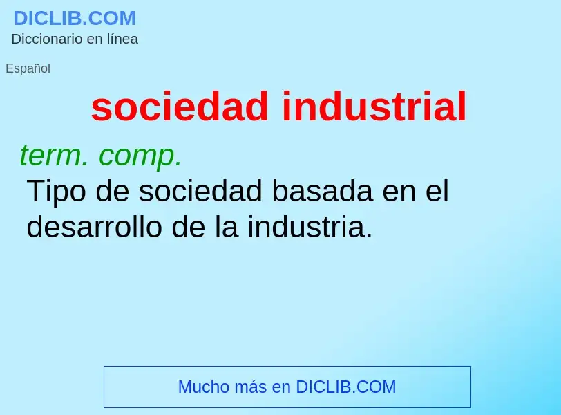 What is sociedad industrial - definition