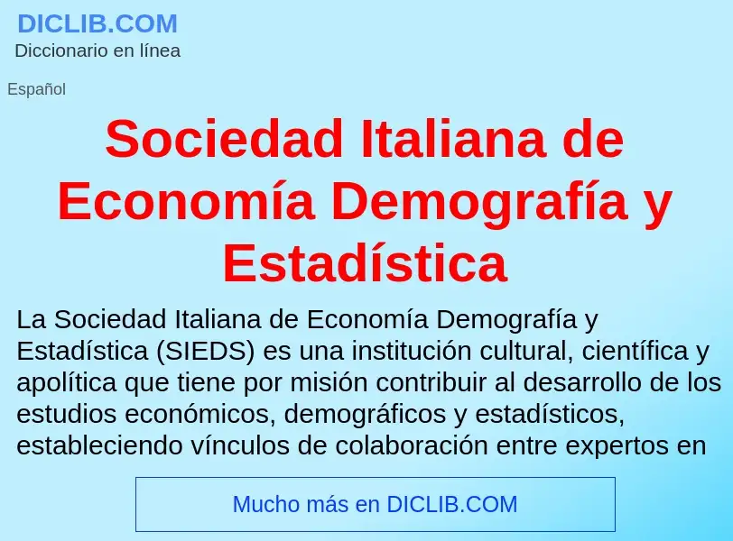 What is Sociedad Italiana de Economía Demografía y Estadística - meaning and definition