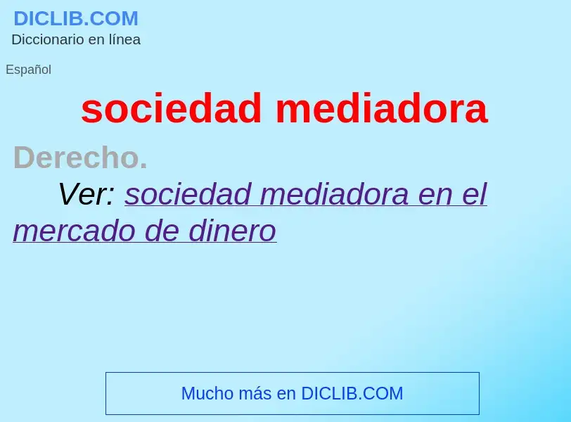 Wat is sociedad mediadora - definition