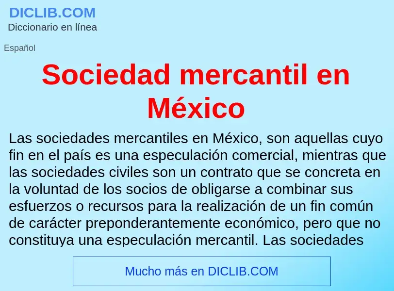 Что такое Sociedad mercantil en México - определение