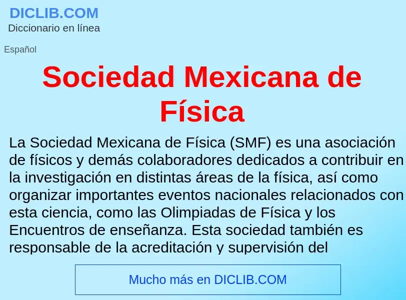 Что такое Sociedad Mexicana de Física - определение