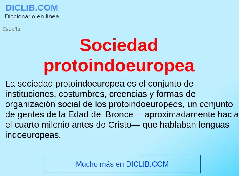 ¿Qué es Sociedad protoindoeuropea? - significado y definición