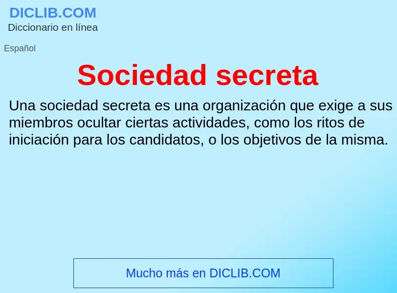 Che cos'è Sociedad secreta - definizione