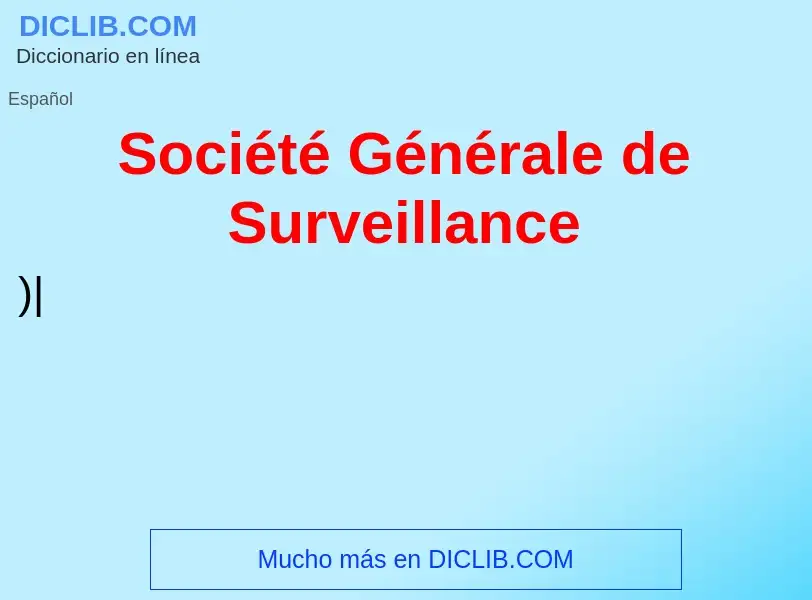 Что такое Société Générale de Surveillance - определение