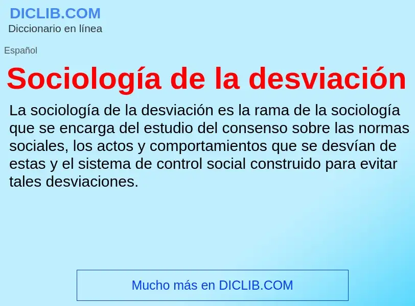 Was ist Sociología de la desviación - Definition