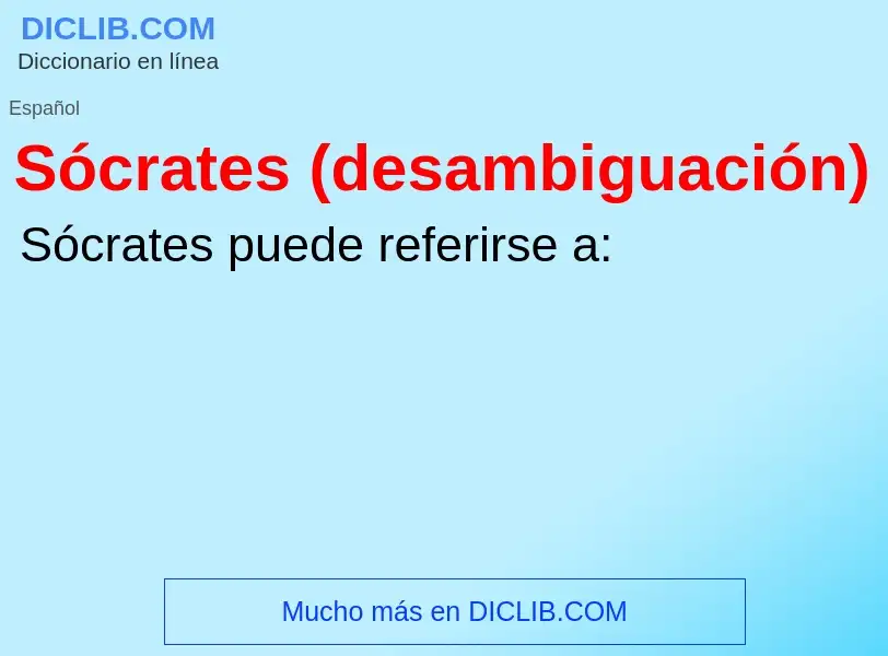 ¿Qué es Sócrates (desambiguación)? - significado y definición