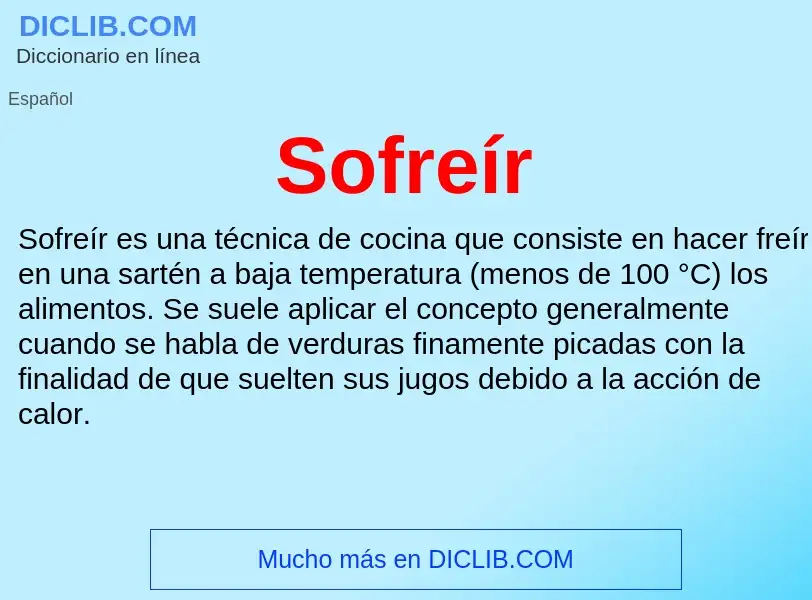 ¿Qué es Sofreír? - significado y definición