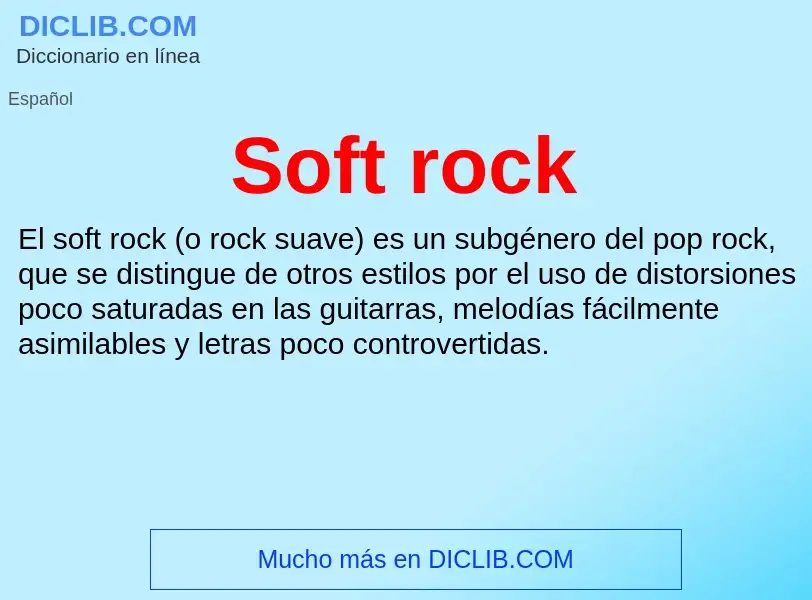 Che cos'è Soft rock - definizione